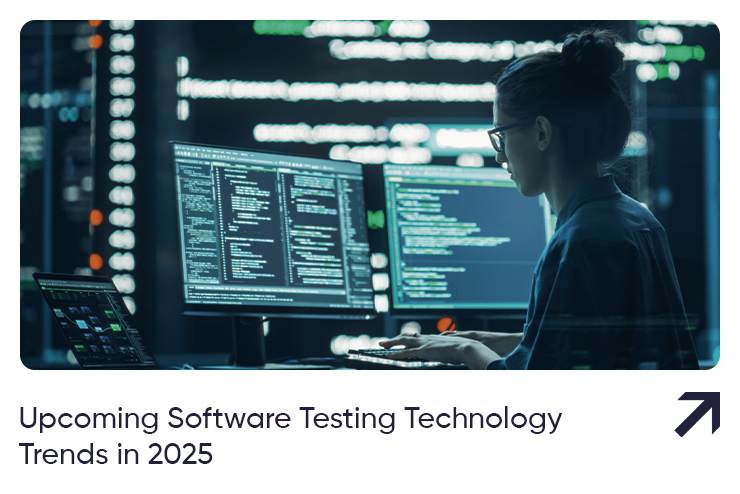Upcoming Software Testing Technology Trends in 2025