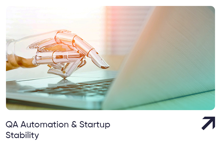 How Automated Testing Improves the Stability of Startup Operations